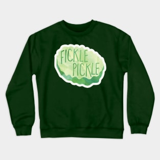 Fickle Pickle - funny saying Crewneck Sweatshirt